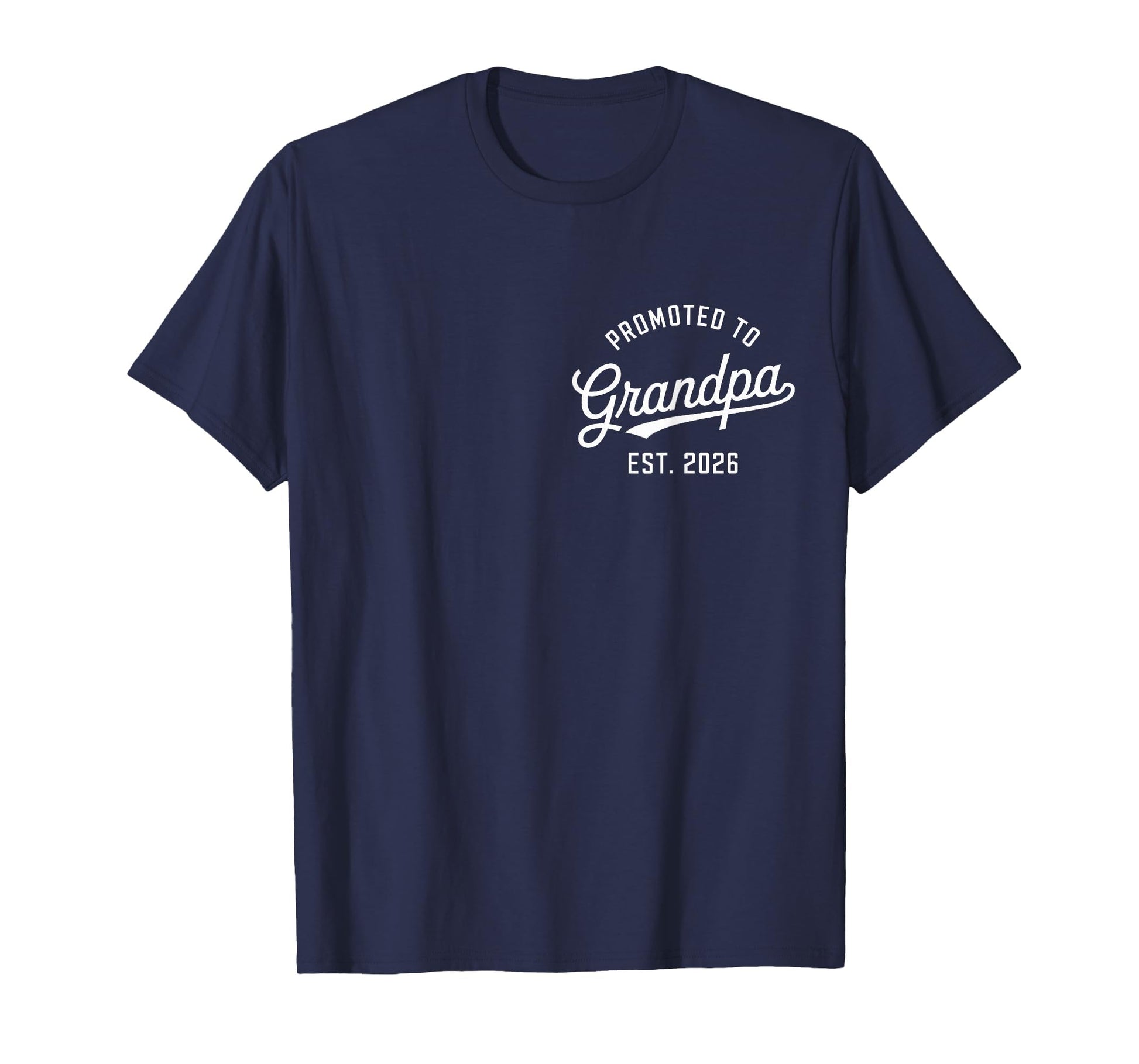 Promoted To Grandpa 2026 T-Shirt - Streetwear Style Unisex - T-Shirt, Sweatshirt, Hoodie