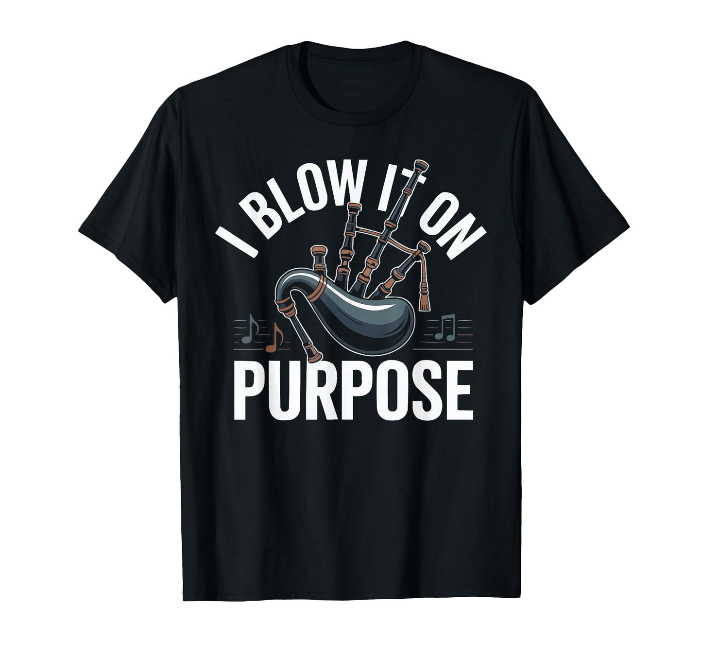 Bagpipe Player Musical Instrument T-Shirt - Fun Novelty Design Men Women - T-Shirt, Sweatshirt, Hoodie
