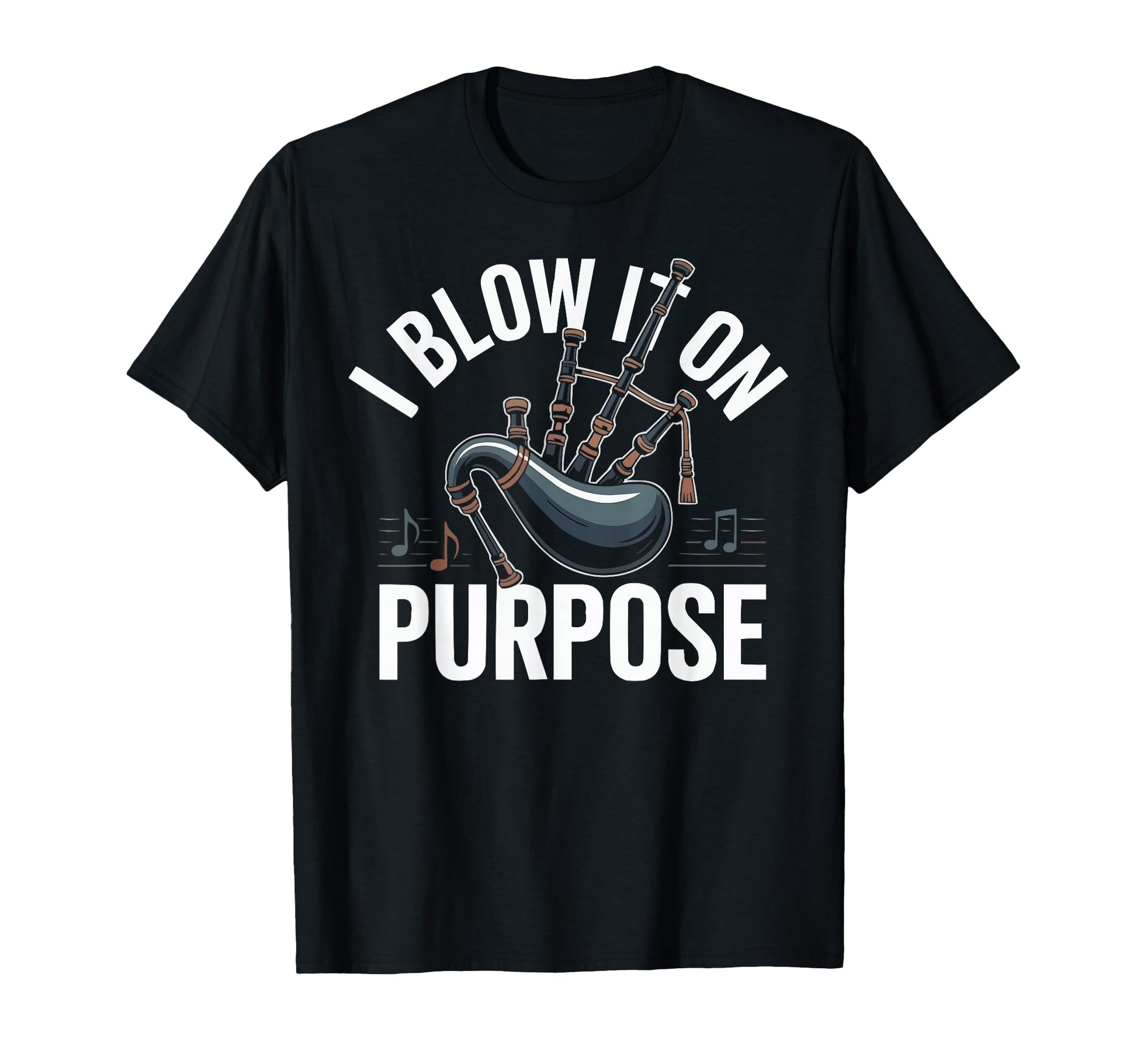 Bagpipe Player Musical Instrument T-Shirt - Fun Novelty Design Men Women - T-Shirt, Sweatshirt, Hoodie