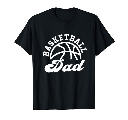 Basketball Dad Matching Basketball T-Shirt - Casual Everyday Wear Unisex - T-Shirt, Sweatshirt, Hoodie