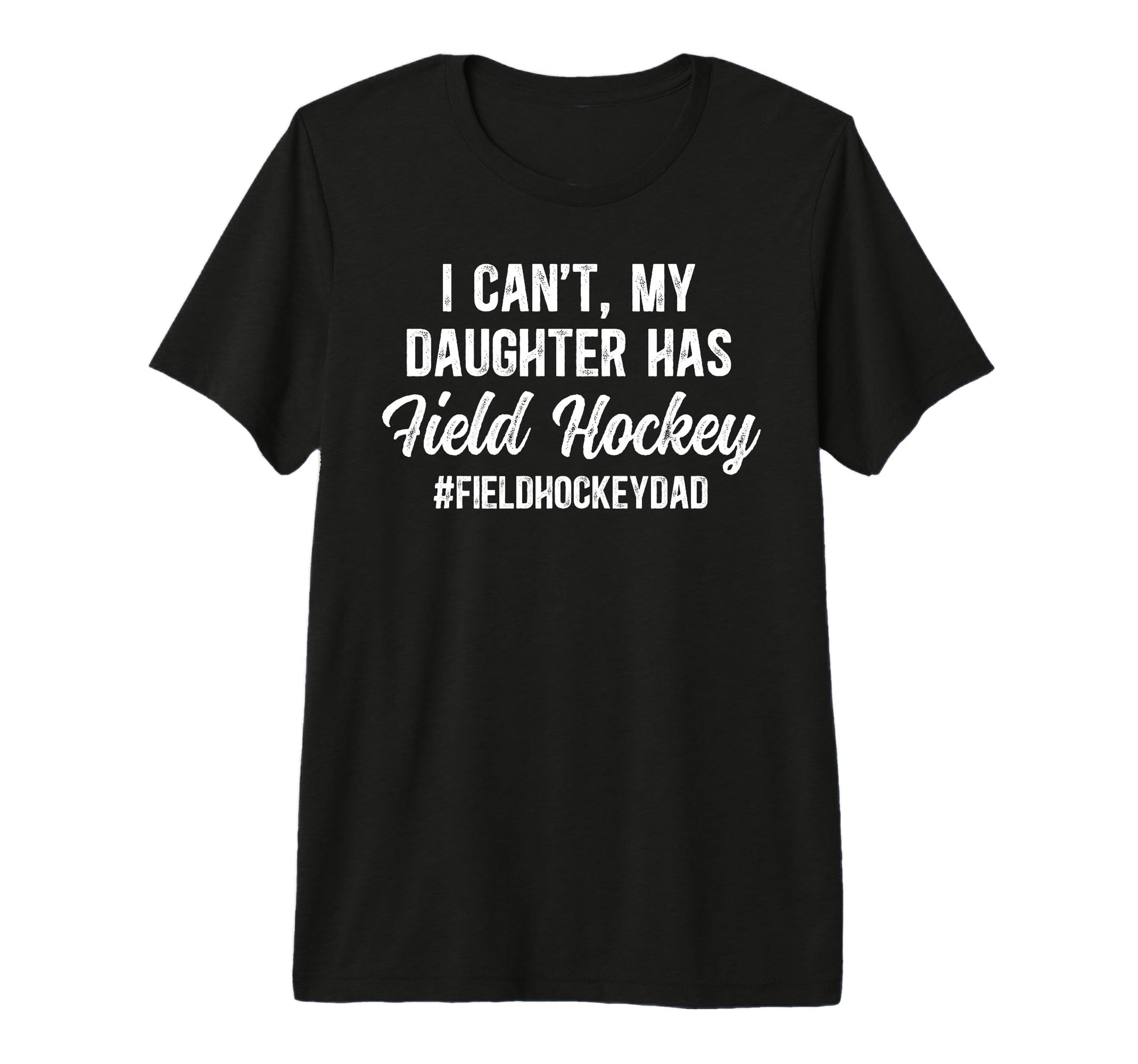 Mens Field Hockey Dad Proud Dad Field T-Shirt - Graphic Print for Adults - T-Shirt, Sweatshirt, Hoodie