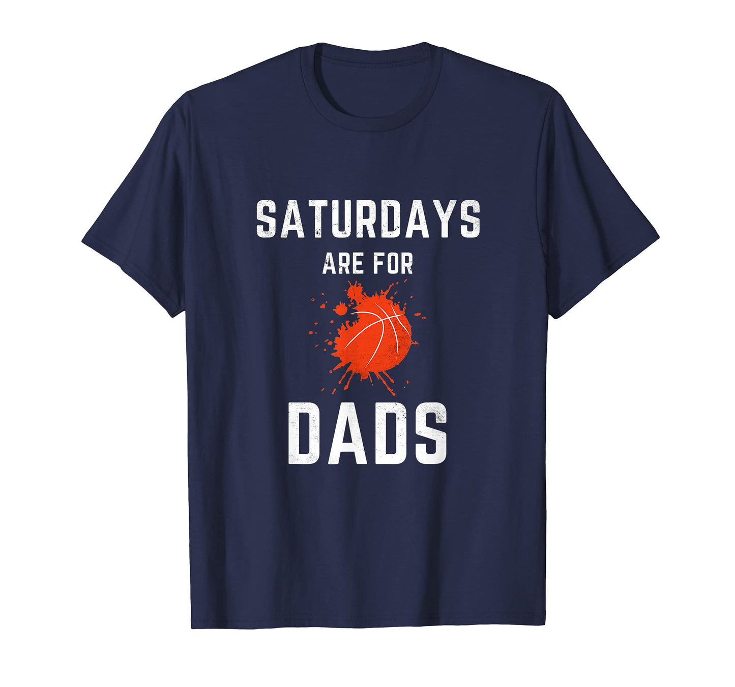 Mens Saturdays Are Dads Funny T-Shirt - Casual Everyday Wear Men Women - T-Shirt, Sweatshirt, Hoodie