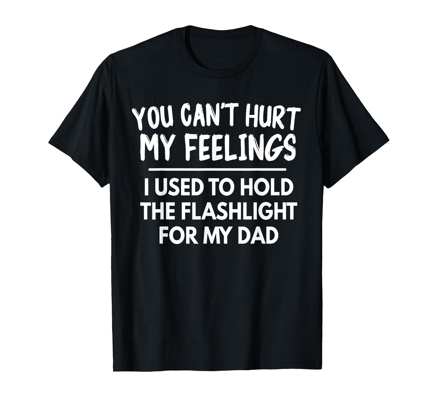 You Cant Hurt My Feelings Used To Hold T-Shirt - Aesthetic Graphic Unisex - T-Shirt, Sweatshirt, Hoodie
