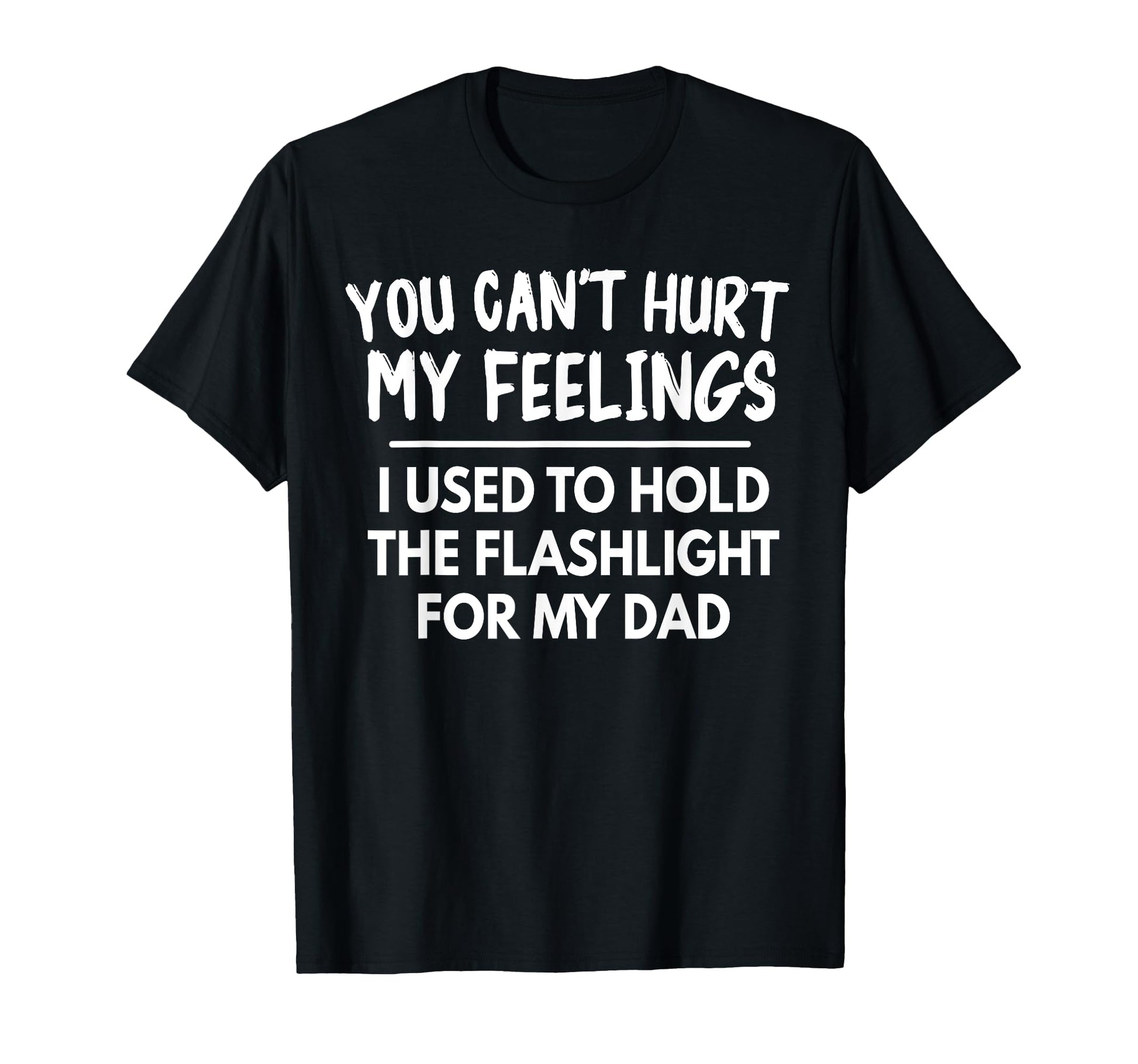 You Cant Hurt My Feelings Used To Hold T-Shirt - Aesthetic Graphic Unisex - T-Shirt, Sweatshirt, Hoodie