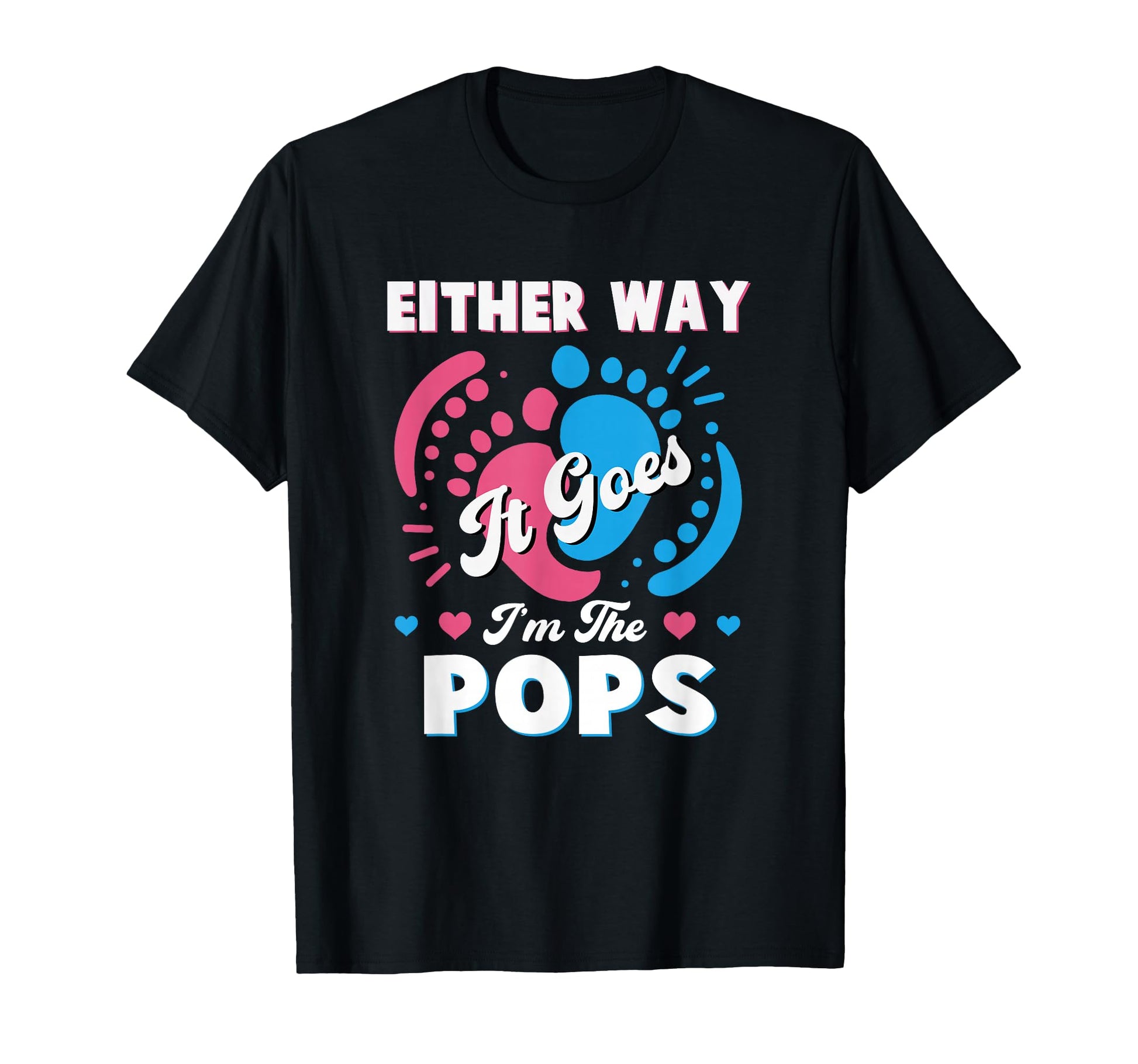 Either Way It Goes Im Pops Gender T-Shirt - Trendy Graphic for Adults - T-Shirt, Sweatshirt, Hoodie