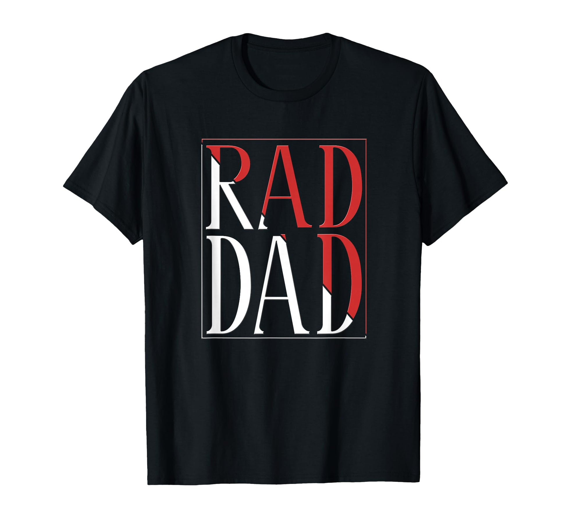 Rad Dad Rad Dad Fathers Day T-Shirt - Streetwear Style Unisex - T-Shirt, Sweatshirt, Hoodie