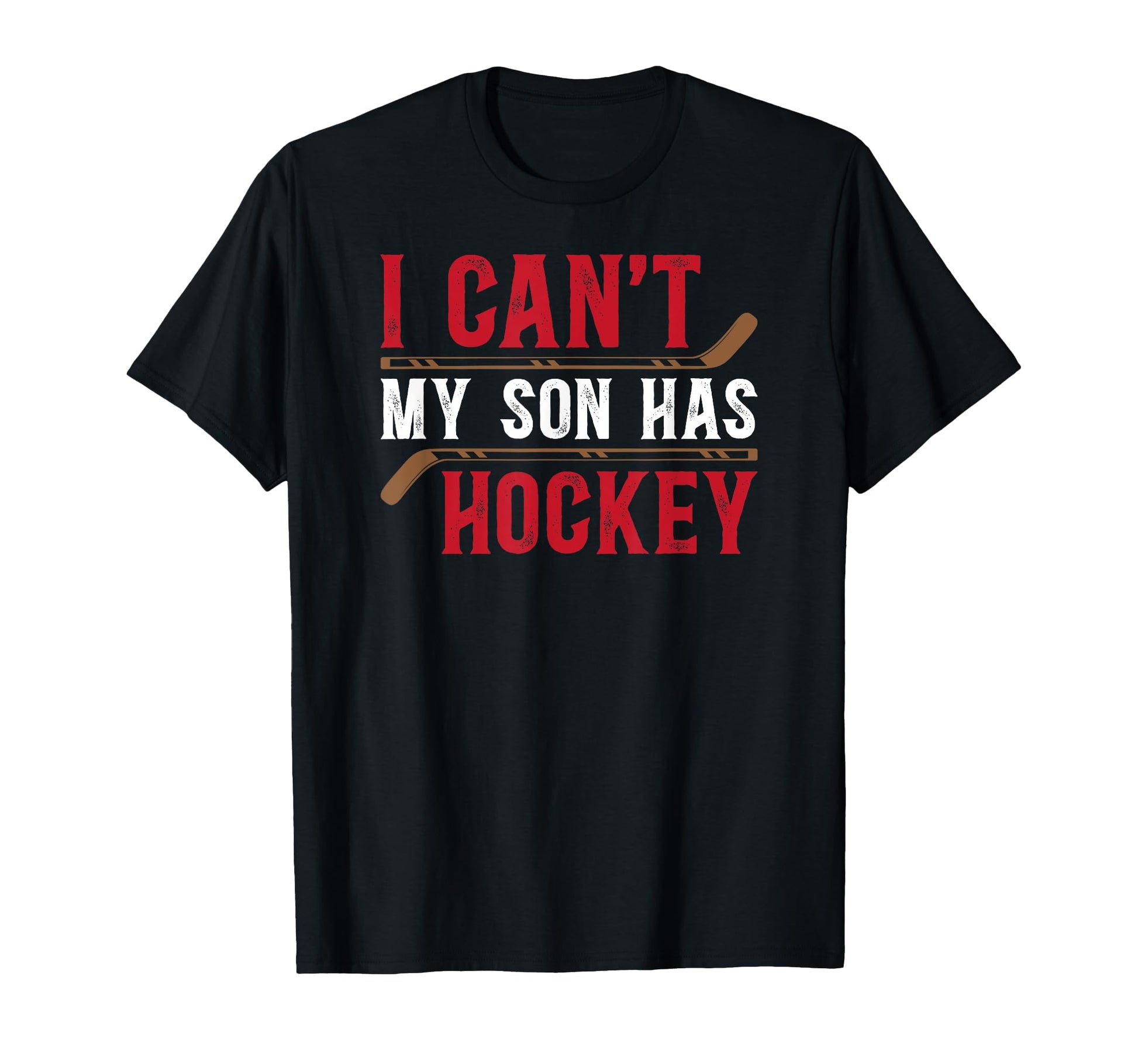 My Son Has Hockey Dad Hockey Player T-Shirt - Fun Novelty Design Men Women - T-Shirt, Sweatshirt, Hoodie