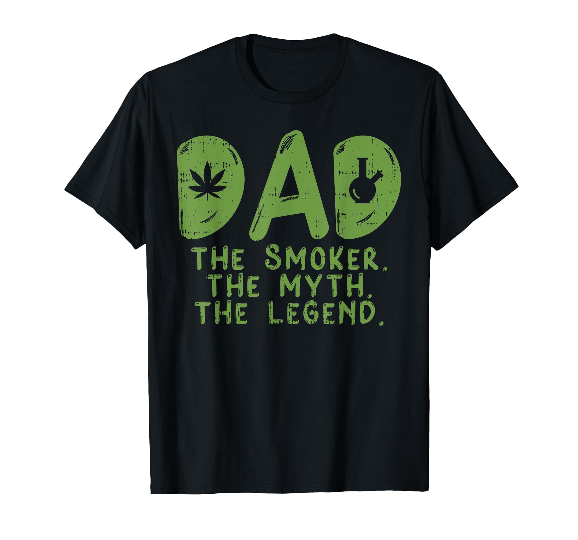 Dad Weed Smoker Myth Legend Funny T-Shirt - Streetwear Style for Adults - T-Shirt, Sweatshirt, Hoodie