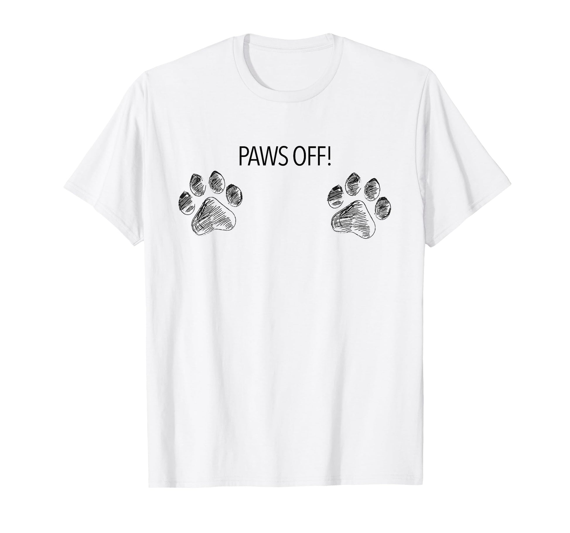 Paws Off Dog Paw Prints Boobies Dog T-Shirt - Novelty Apparel Men Women - T-Shirt, Sweatshirt, Hoodie