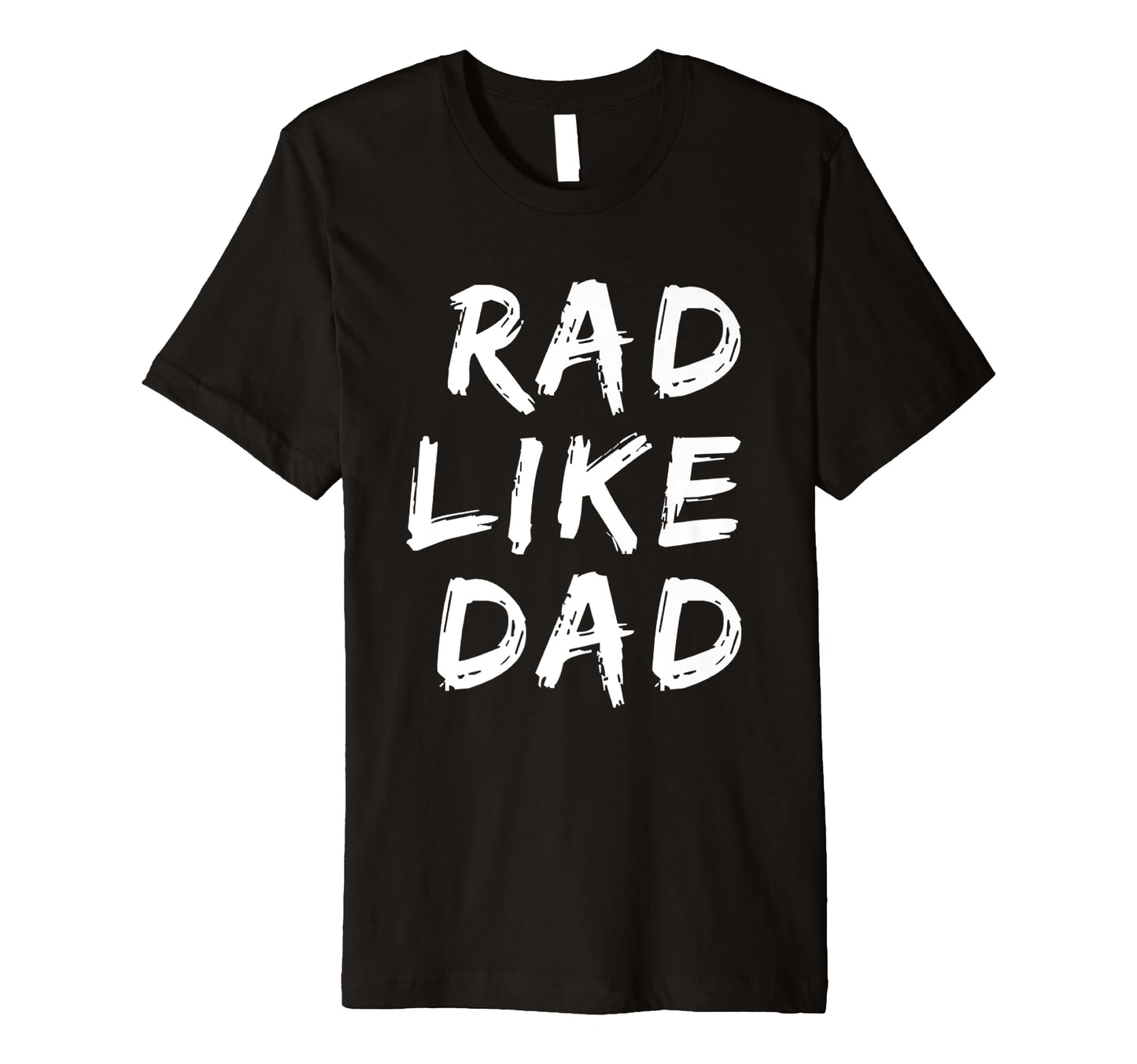 Funny Text Rad Like Dad Joke Button Rad T-Shirt - Custom Art Print Unisex - T-Shirt, Sweatshirt, Hoodie