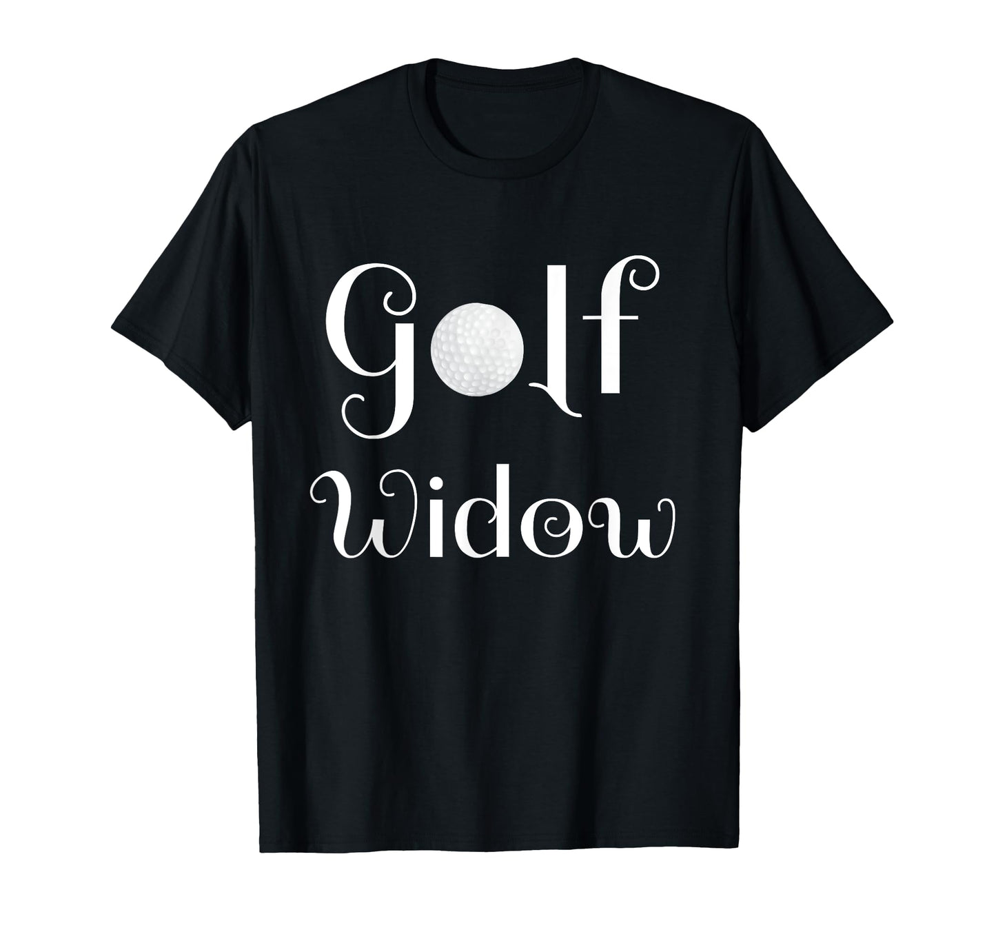 Golf Widow Golf Widow T-Shirt - Trendy Graphic Unisex - T-Shirt, Sweatshirt, Hoodie