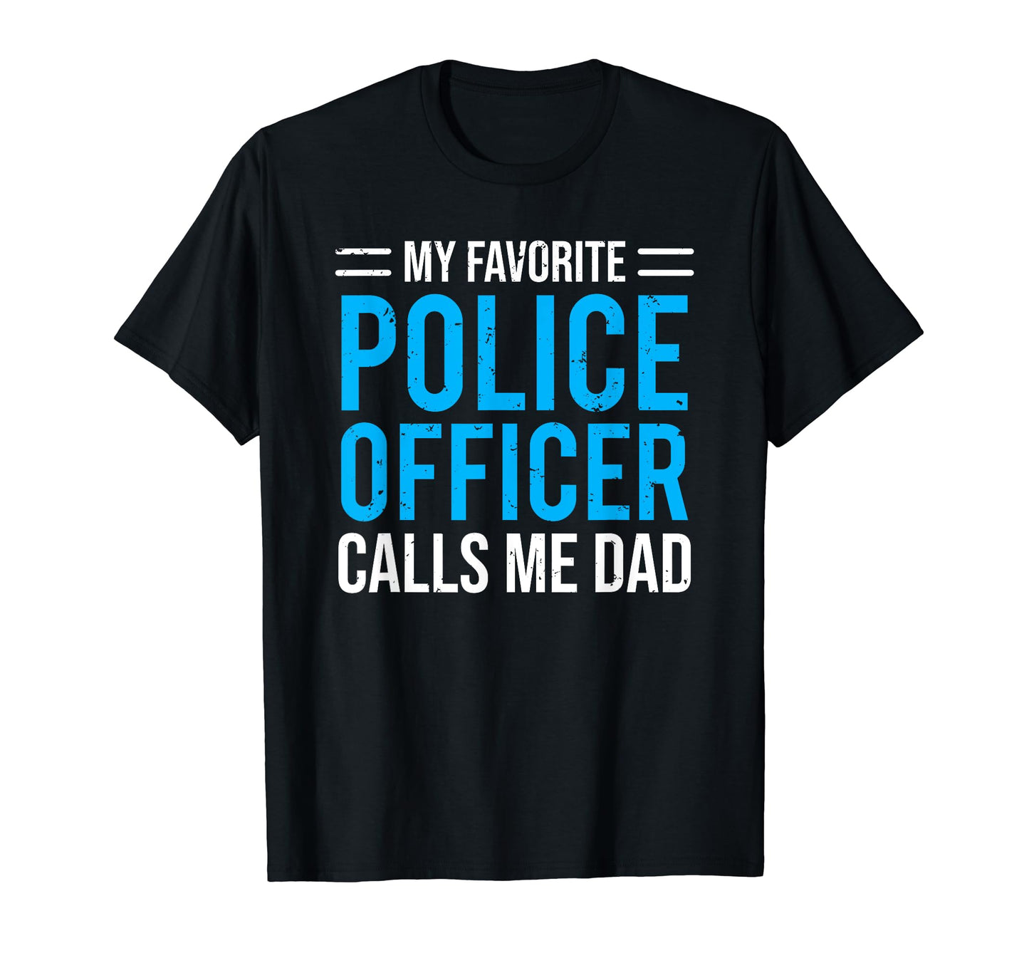 My Favorite Police Officer Calls Me T-Shirt - Aesthetic Graphic Men Women - T-Shirt, Sweatshirt, Hoodie