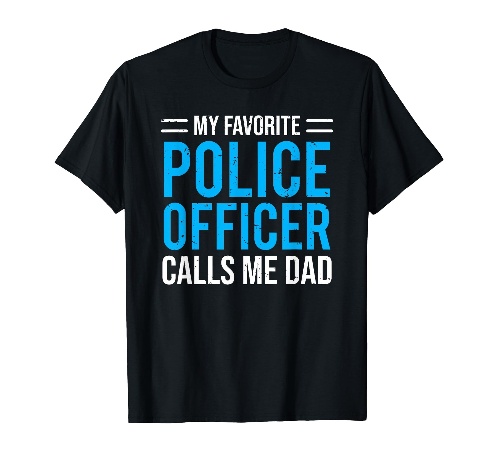 My Favorite Police Officer Calls Me T-Shirt - Aesthetic Graphic Men Women - T-Shirt, Sweatshirt, Hoodie