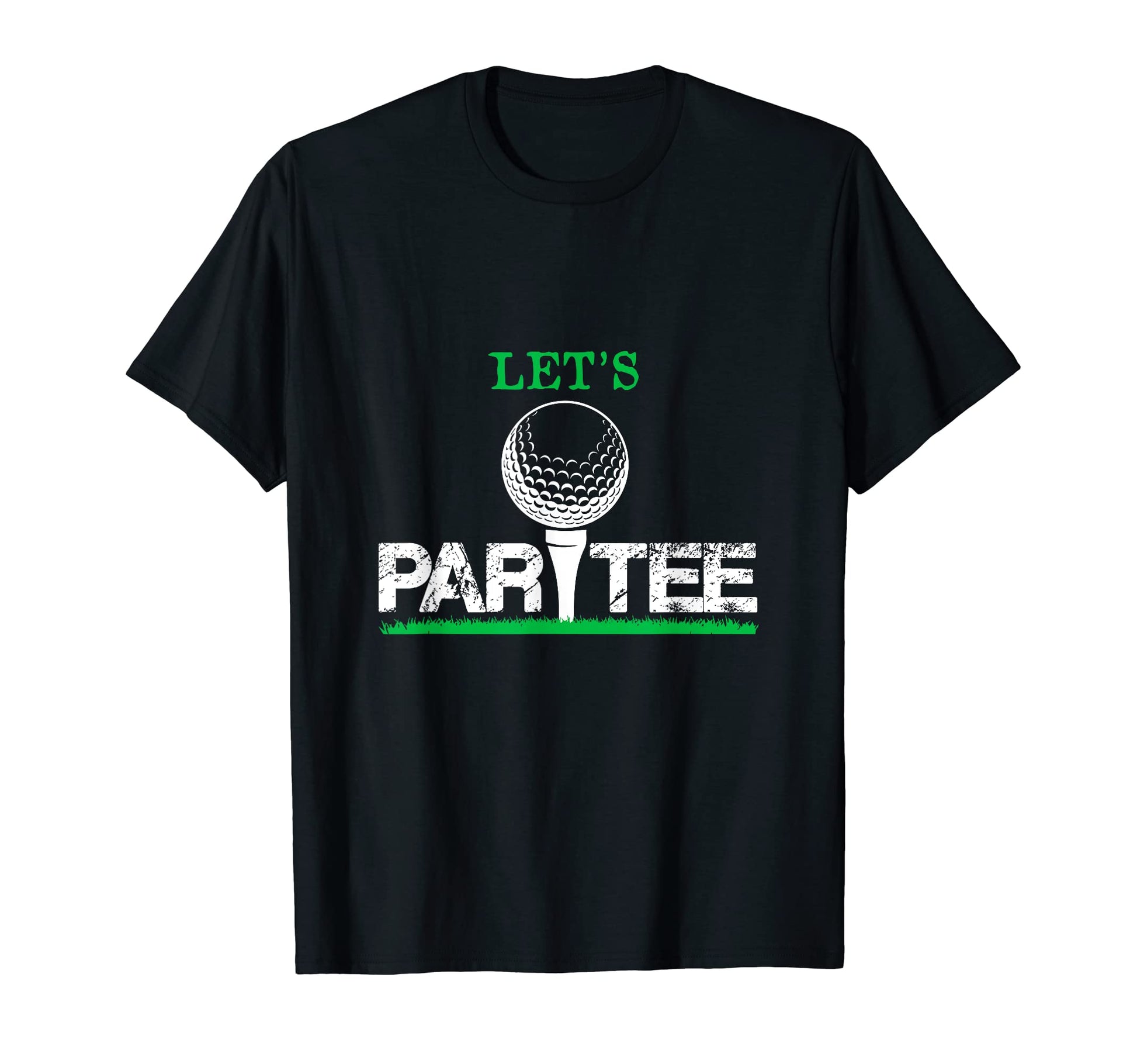 Lets Par Playing Golf Funny Golfer Dad T-Shirt - Custom Art Print Unisex - T-Shirt, Sweatshirt, Hoodie