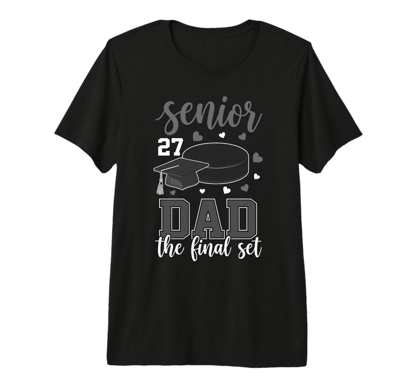 Hockey Senior 2027 Dad Final Set Family T-Shirt - Graphic Print for Adults - T-Shirt, Sweatshirt, Hoodie