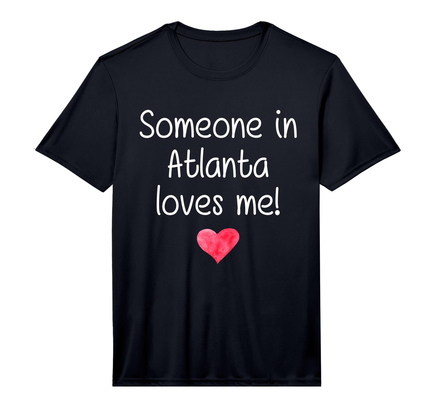 Someone Atlanta Ga Georgia Loves Me T-Shirt - Aesthetic Graphic Men Women - T-Shirt, Sweatshirt, Hoodie