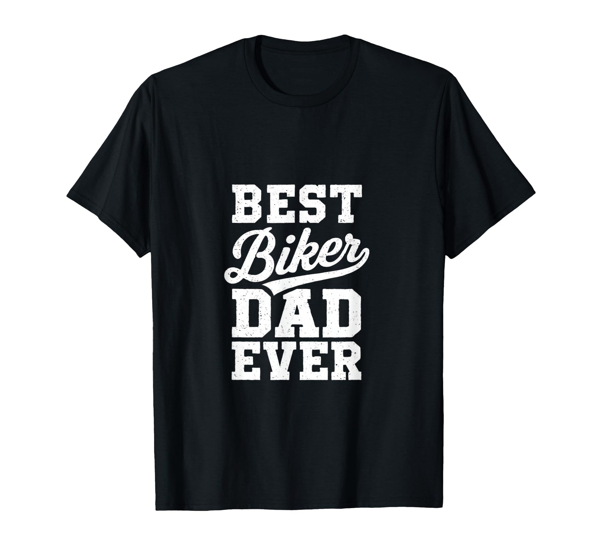 Best Biker Dad Ever Motorcycle Riding T-Shirt - Novelty Apparel for Adults - T-Shirt, Sweatshirt, Hoodie