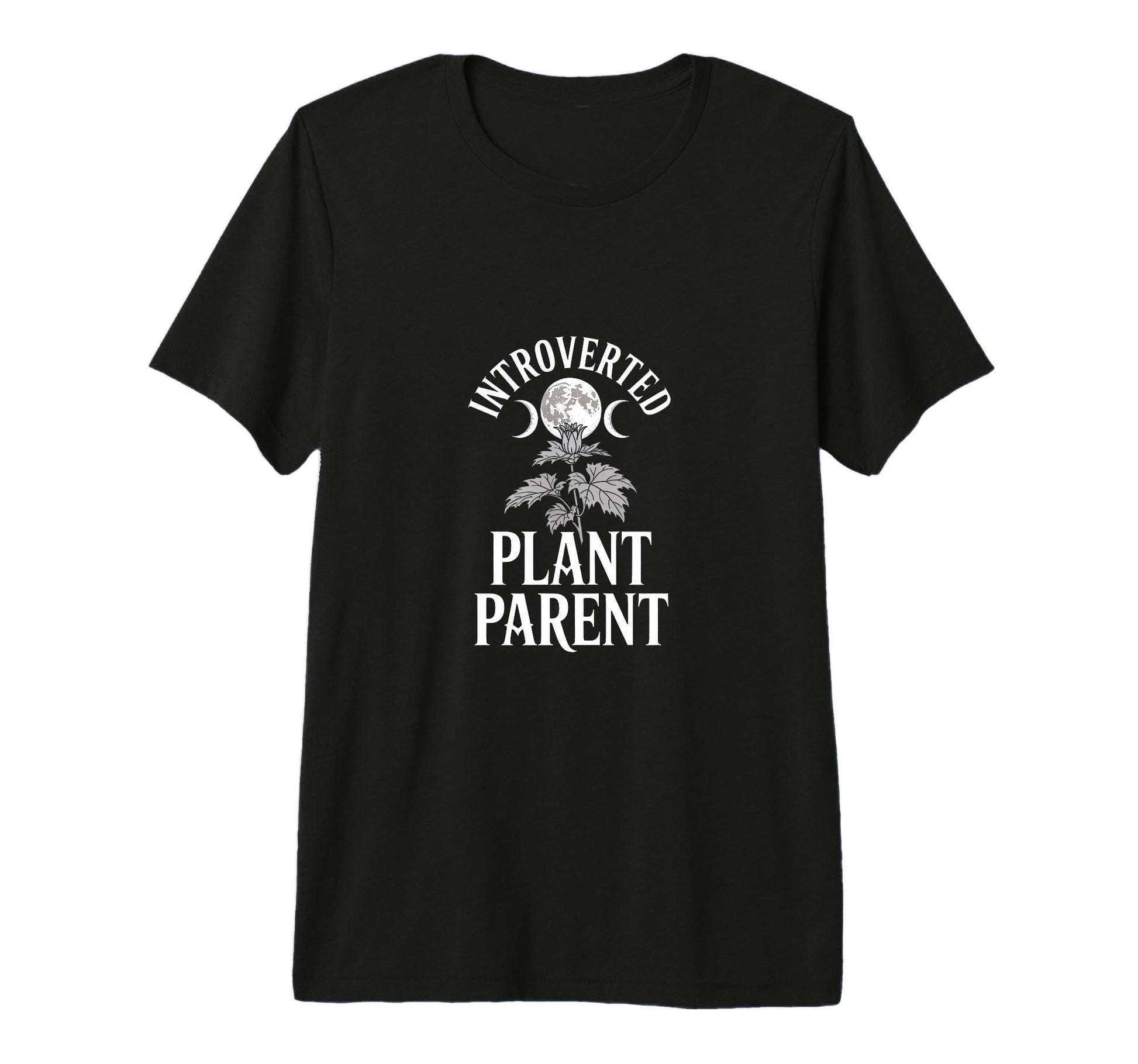 Introverted Plant Parent Goth Moon Phase T-Shirt - Trendy Graphic Unisex - T-Shirt, Sweatshirt, Hoodie