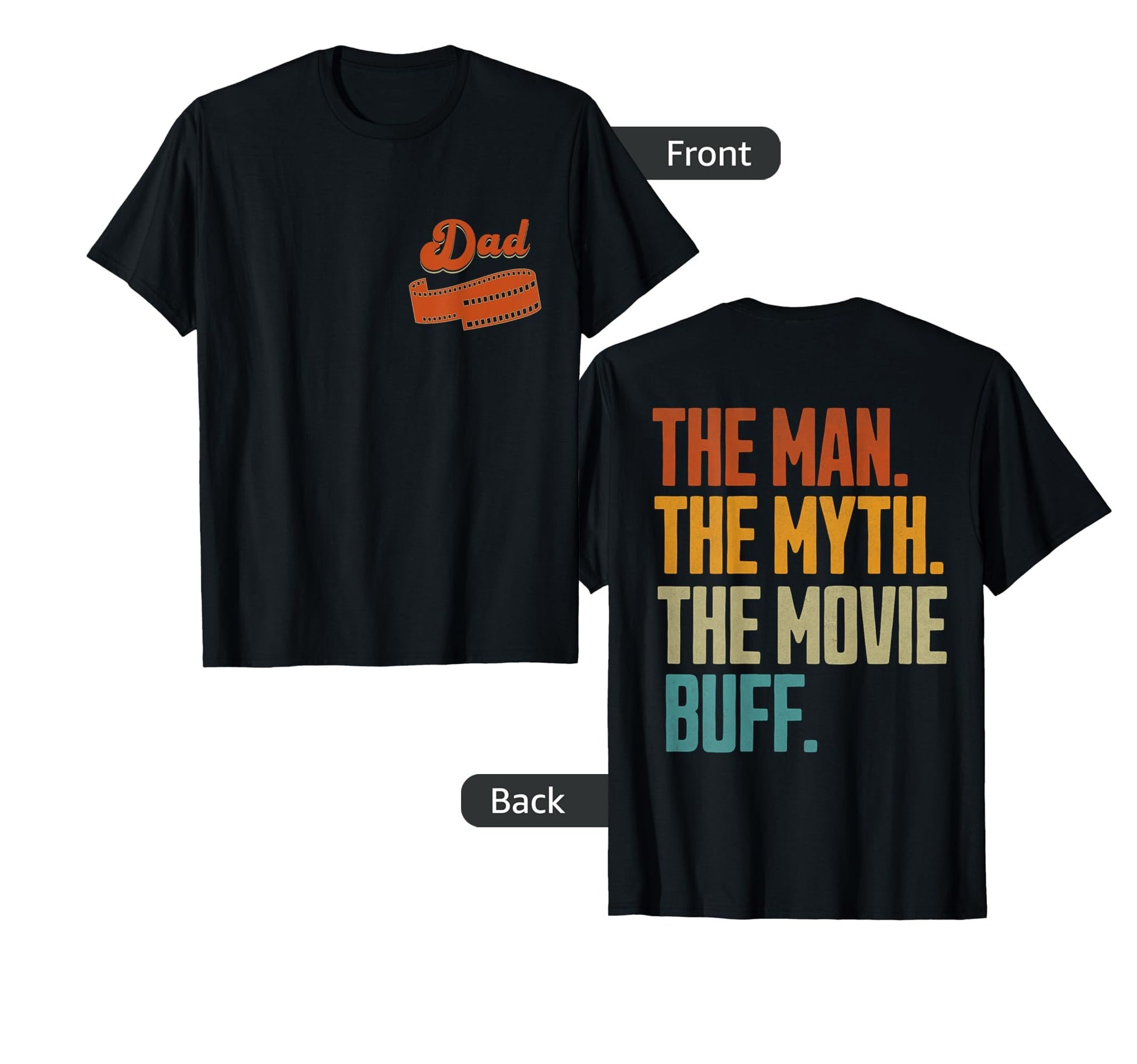 2 Sided Movie Buff Dad Myth Legend T-Shirt - Minimalist Print for Adults - T-Shirt, Sweatshirt, Hoodie