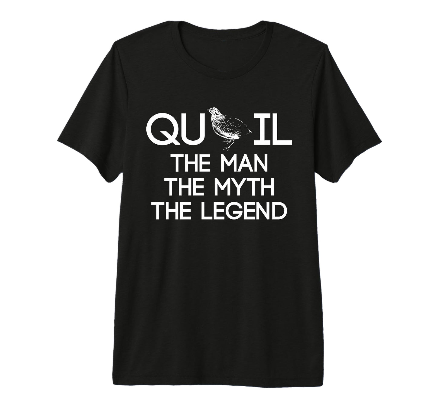 Mens Quail Myth Legend Dad Fathers Day T-Shirt - Fun Novelty Design Unisex - T-Shirt, Sweatshirt, Hoodie