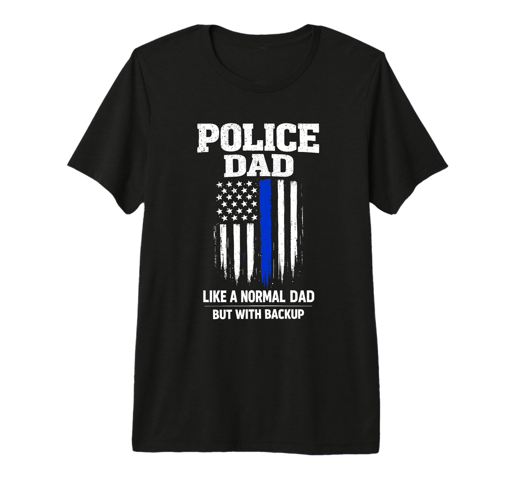Mens Police Dad Like Normal Dad But T-Shirt - Custom Art Print Unisex - T-Shirt, Sweatshirt, Hoodie