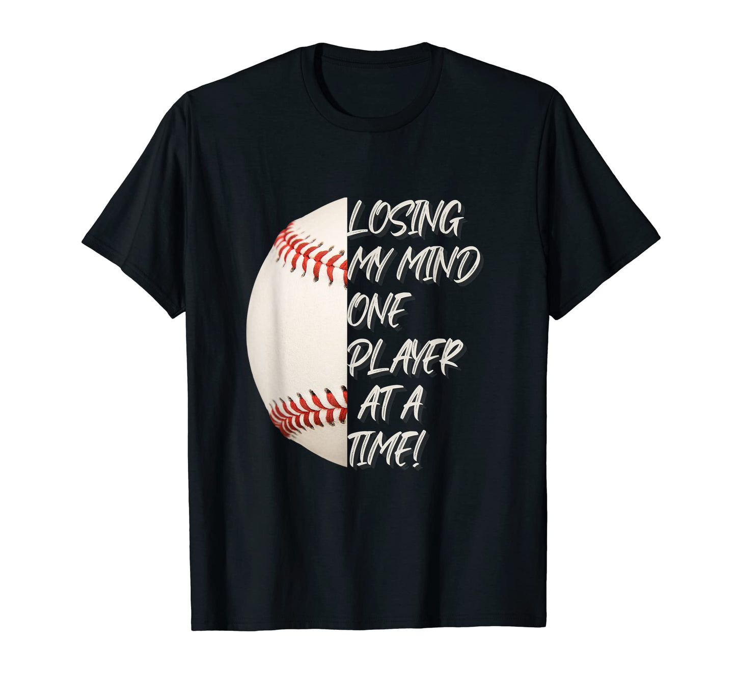 Losing My Mind One Player Time T-Shirt - Minimalist Print for Adults - T-Shirt, Sweatshirt, Hoodie