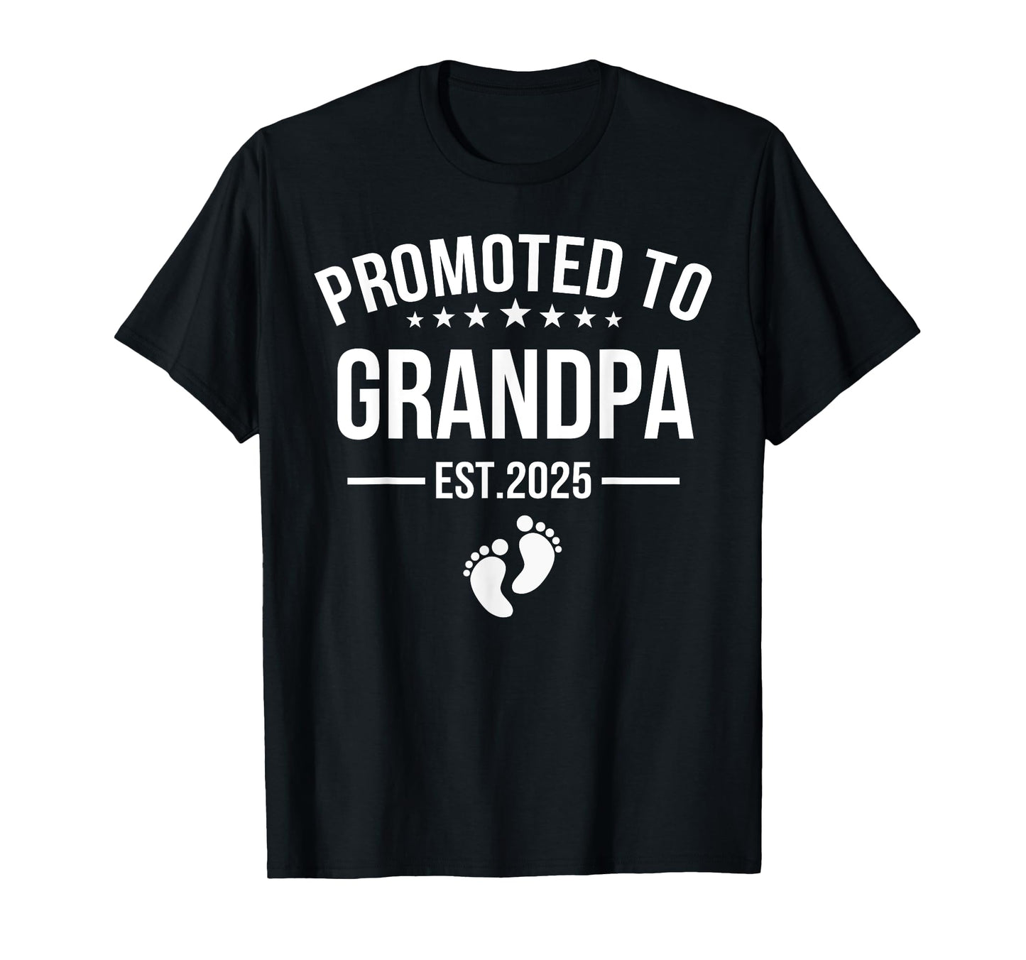 Promoted To Grandpa Est 2025 T-Shirt - Streetwear Style for Adults - T-Shirt, Sweatshirt, Hoodie
