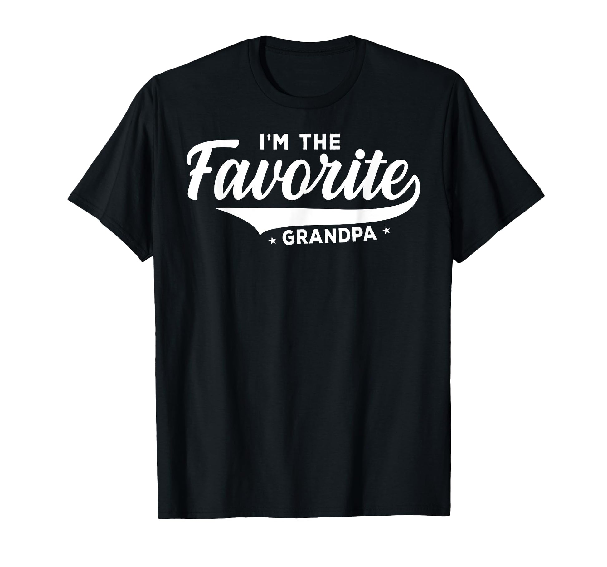Its Im Favorite Grandpa Father Funny T-Shirt - Graphic Print Men Women - T-Shirt, Sweatshirt, Hoodie