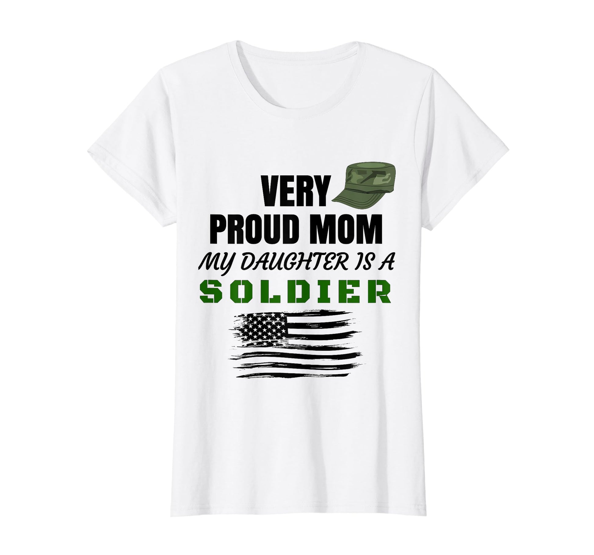 Very Proud Mom My Daughter Is Soldier Black T-Shirt - Trendy Graphic Unisex - T-Shirt, Sweatshirt, Hoodie