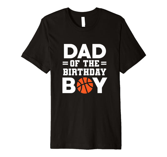 Birthday Dad Basketball Player T-Shirt - Minimalist Print for Adults - T-Shirt, Sweatshirt, Hoodie