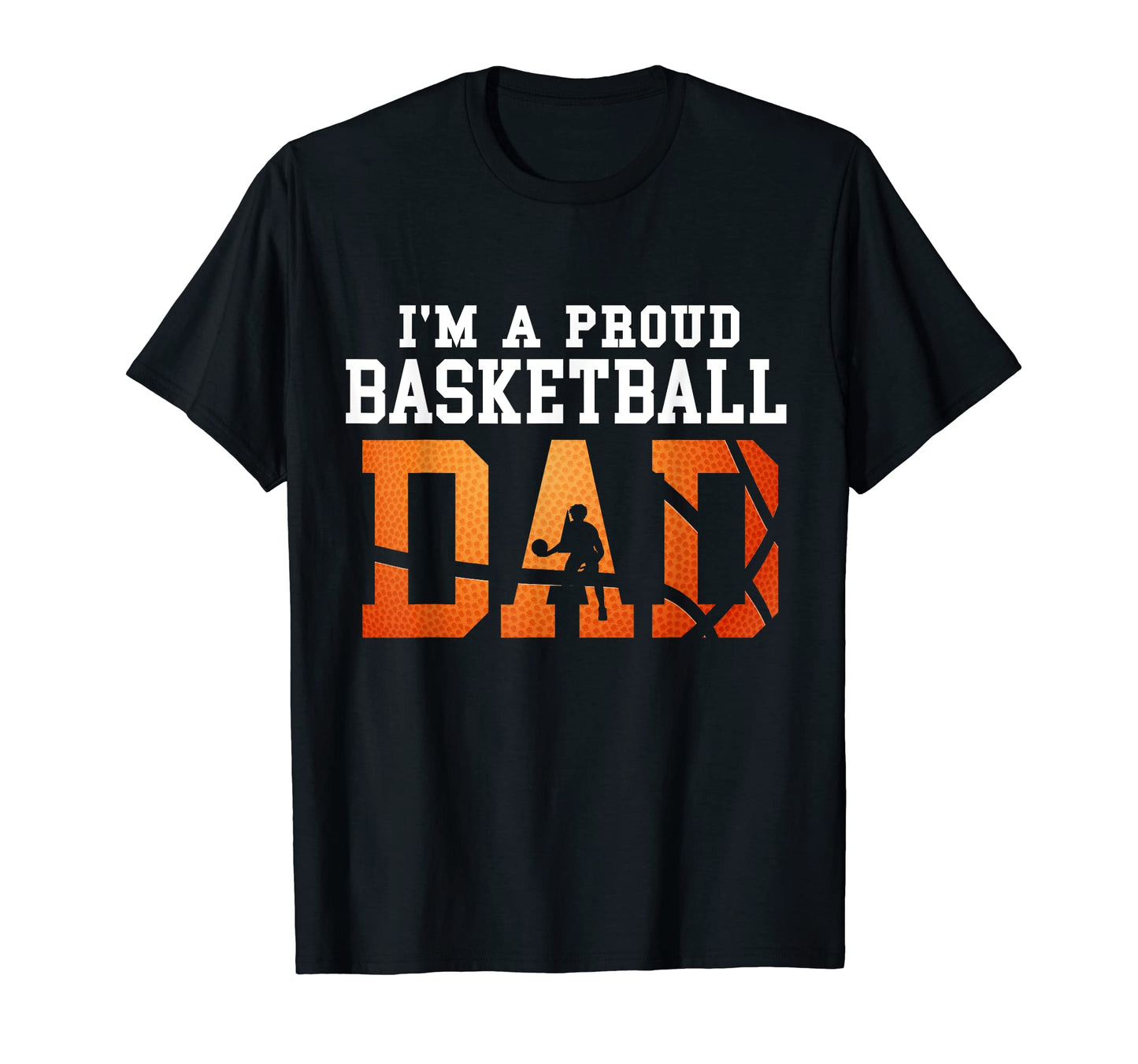 Mens Im Proud Basketball Dad T-Shirt - Trendy Graphic for Adults - T-Shirt, Sweatshirt, Hoodie