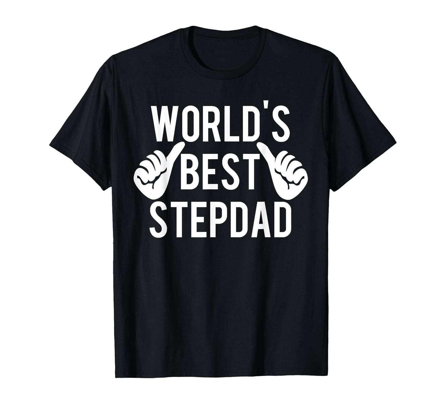 Worlds Best Step Dad Great Fathers T-Shirt - Minimalist Print for Adults - T-Shirt, Sweatshirt, Hoodie