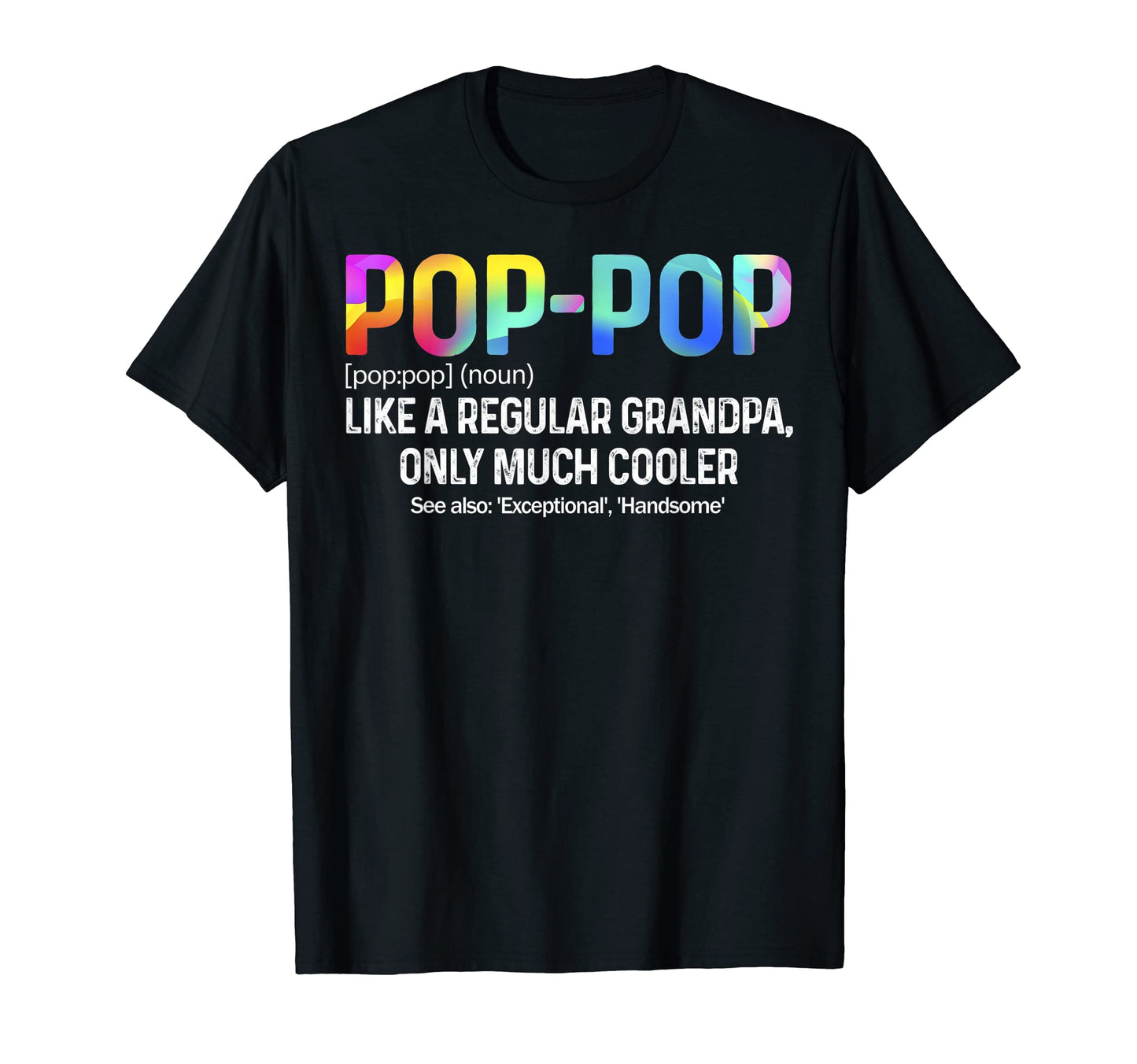 Mens Pop Pop Definition Like Regular T-Shirt - Graphic Print for Adults - T-Shirt, Sweatshirt, Hoodie