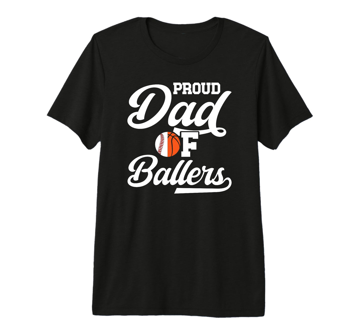 Mens Proud Dad Ballers Baseball T-Shirt - Novelty Apparel for Adults - T-Shirt, Sweatshirt, Hoodie