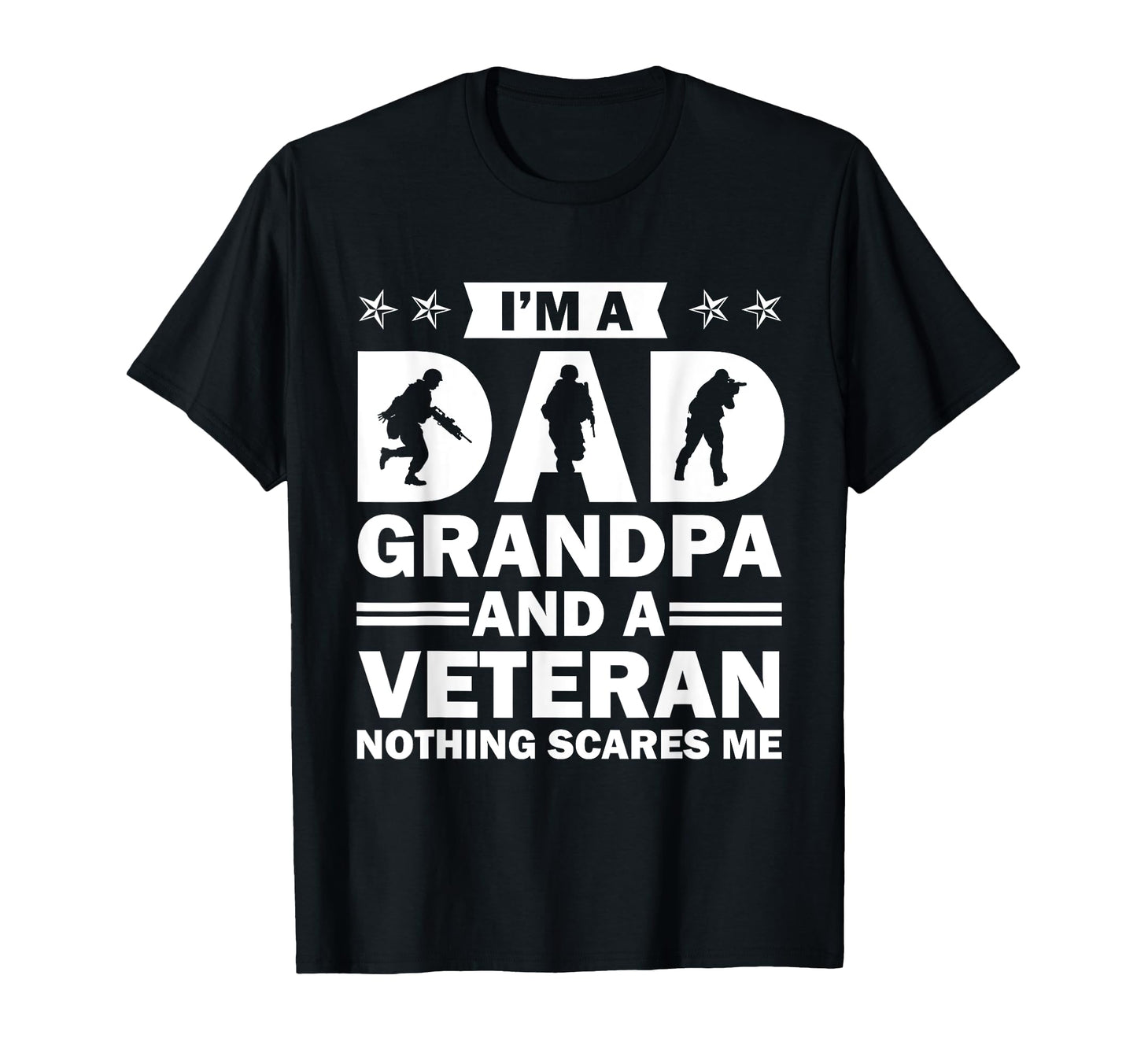 Im Dad Grandpa And Us Veteran Nothing T-Shirt - Novelty Apparel for Adults - T-Shirt, Sweatshirt, Hoodie