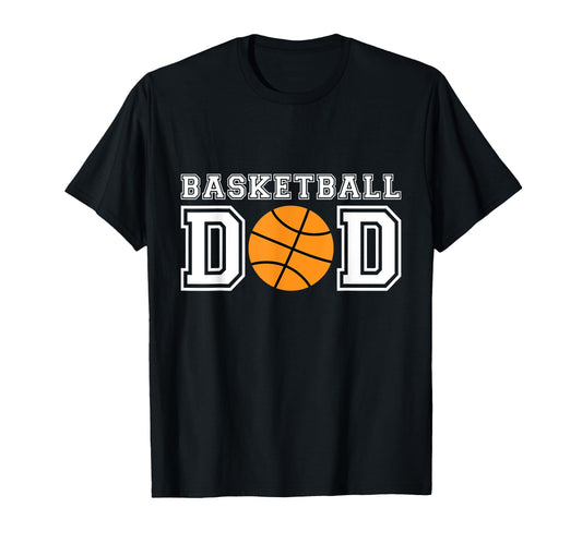 Basketball Dad Basketball Gift T-Shirt - Casual Everyday Wear Unisex - T-Shirt, Sweatshirt, Hoodie