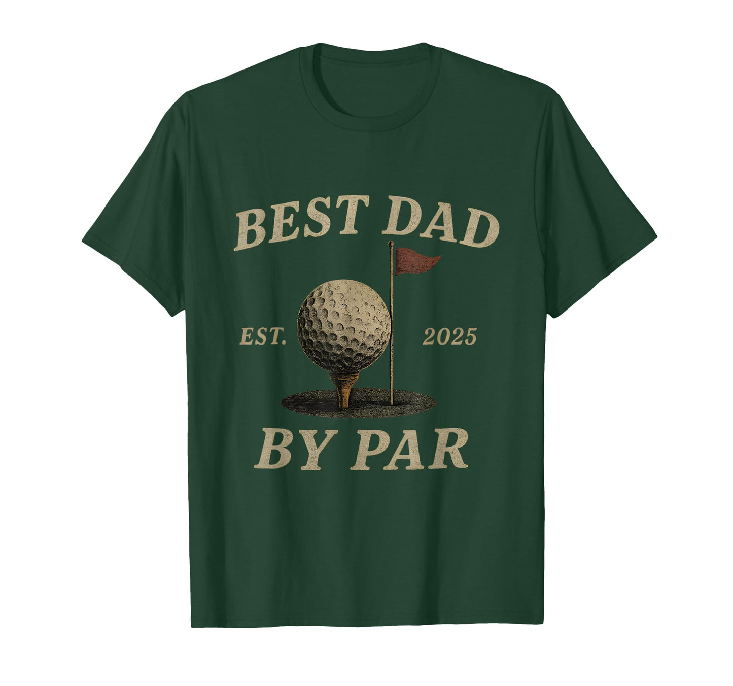 Best Dad Par 2025 Funny Fathers Day T-Shirt - Fun Novelty Design Men Women - T-Shirt, Sweatshirt, Hoodie