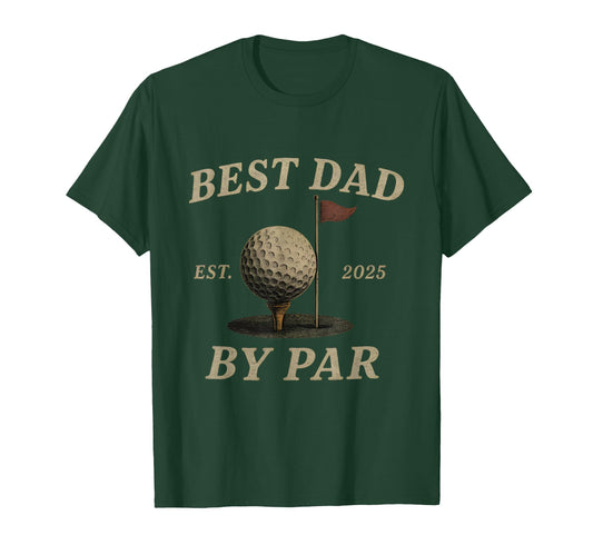 Best Dad Par 2025 Funny Fathers Day T-Shirt - Fun Novelty Design Men Women - T-Shirt, Sweatshirt, Hoodie