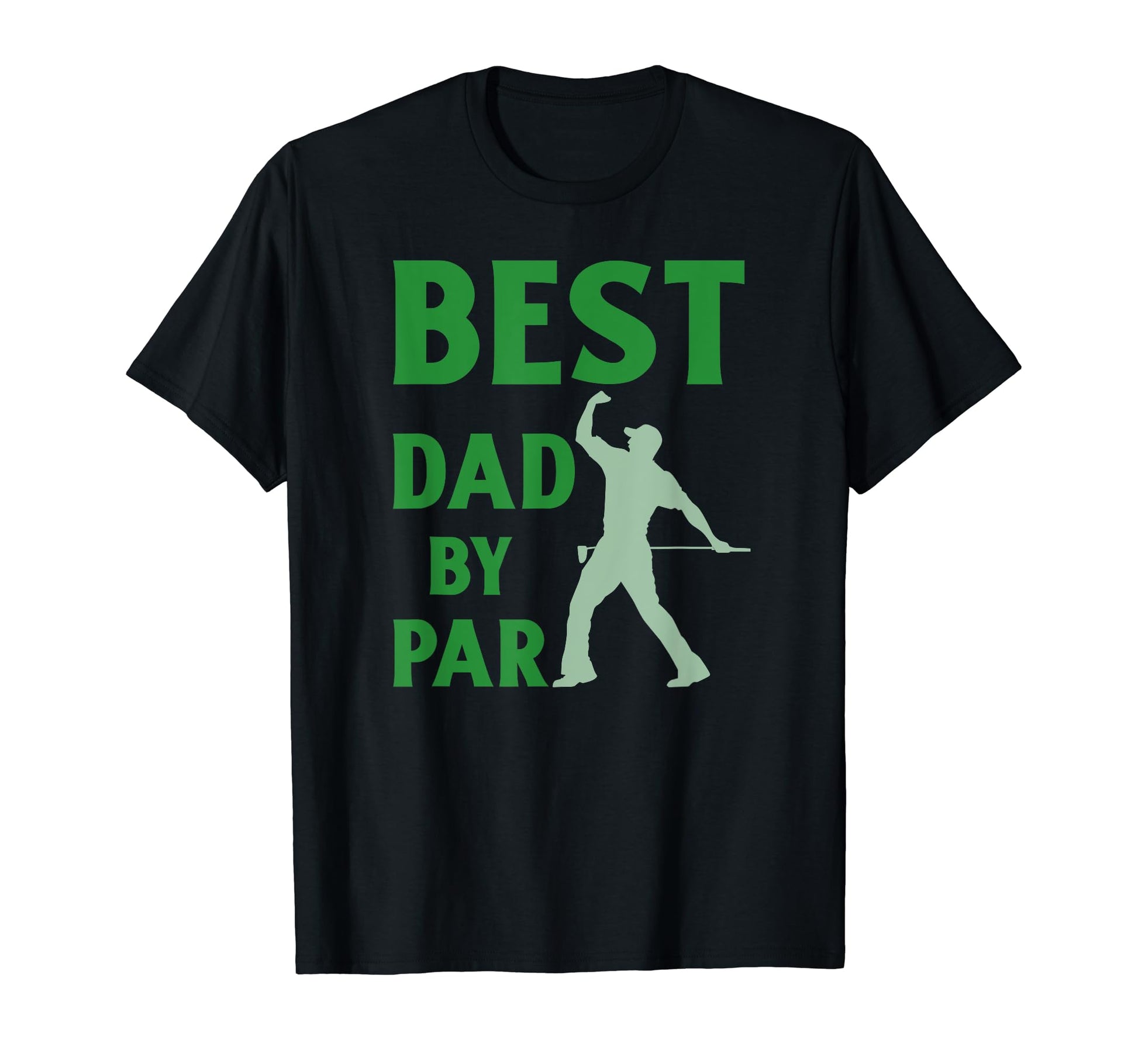 Best Dad Par Golfer Enthusiast Fathers Day T-Shirt - Unique Graphic Unisex - T-Shirt, Sweatshirt, Hoodie
