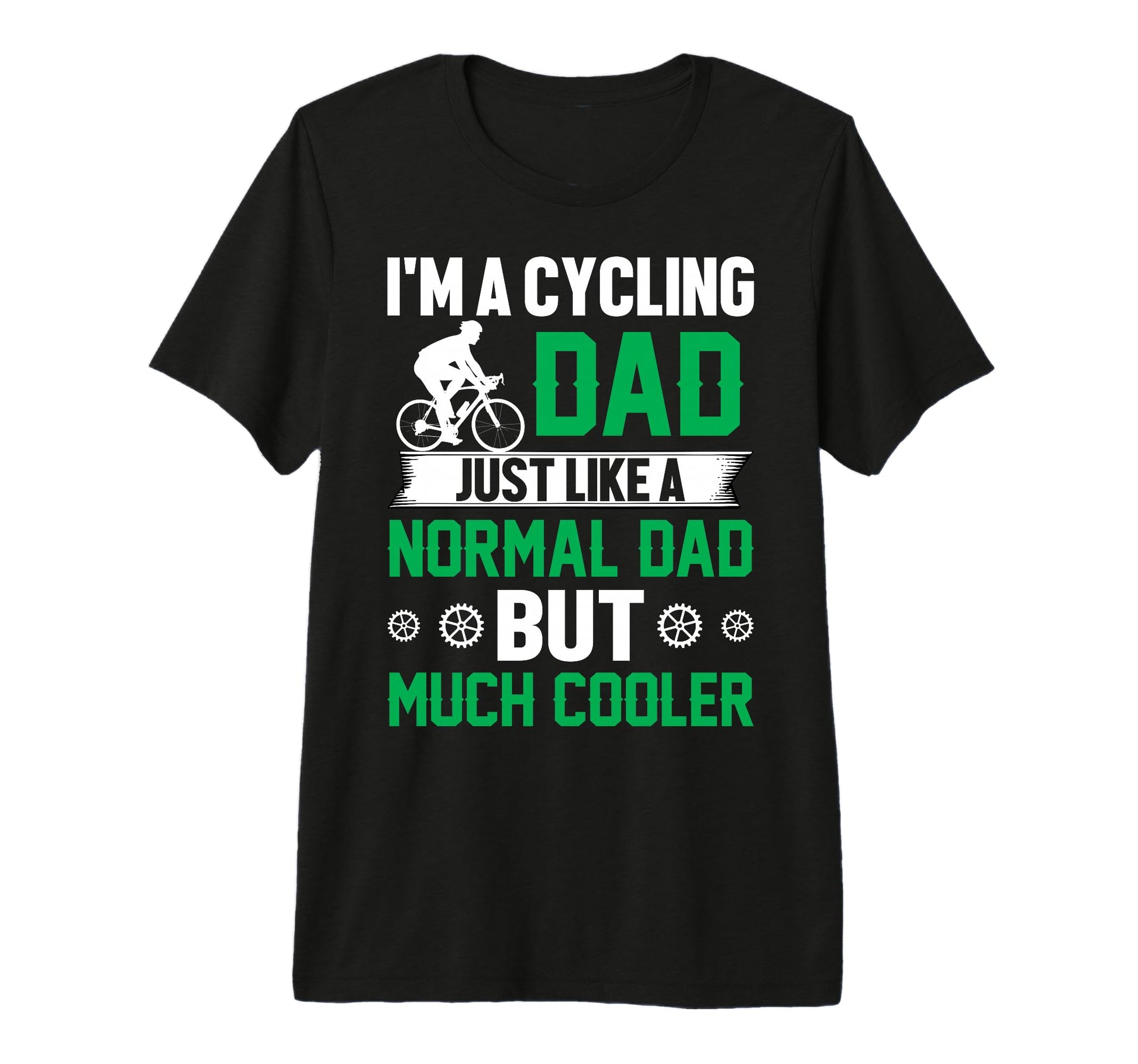Im Cycling Dad Just Like Normal Dad But T-Shirt - Graphic Print Unisex - T-Shirt, Sweatshirt, Hoodie