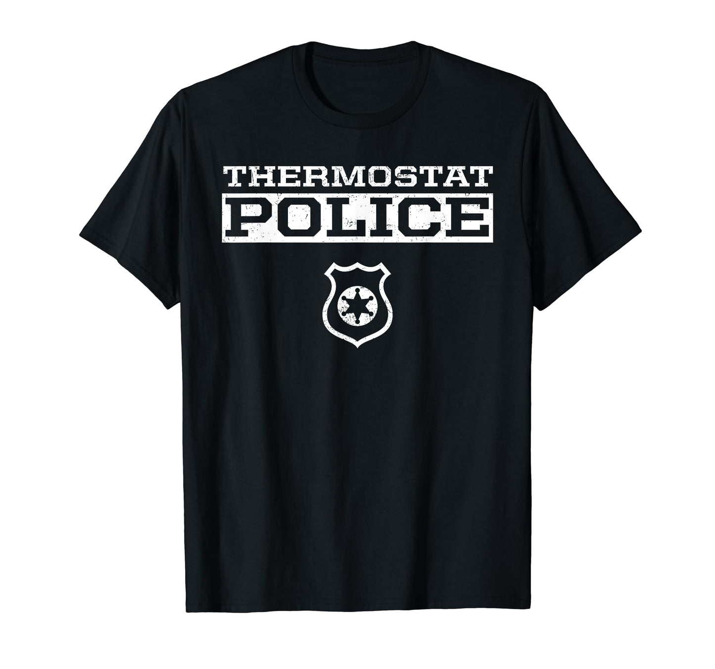 Thermostat Police Dad Mom Parents T-Shirt - Streetwear Style for Adults - T-Shirt, Sweatshirt, Hoodie