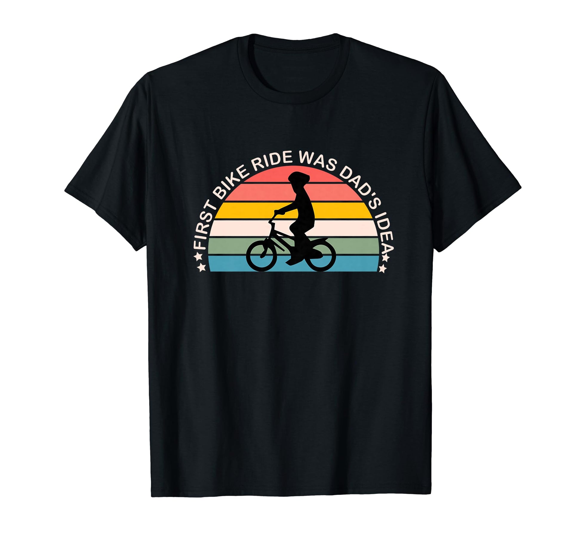 First Bike Ride Was Dads Father And T-Shirt - Novelty Apparel Unisex - T-Shirt, Sweatshirt, Hoodie