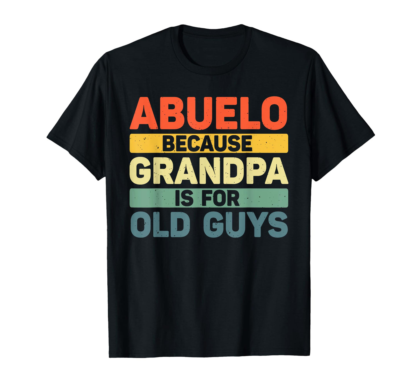 Abuelo Grandpa From Grandkids Fathers T-Shirt - Unique Graphic Men Women - T-Shirt, Sweatshirt, Hoodie