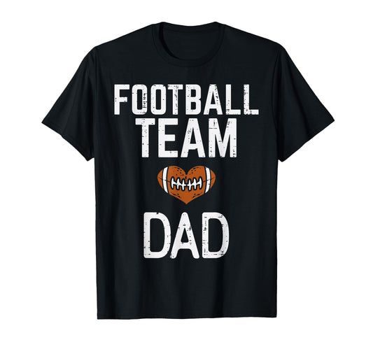 American Football Team Dad Family T-Shirt - Casual Everyday Wear Unisex - T-Shirt, Sweatshirt, Hoodie