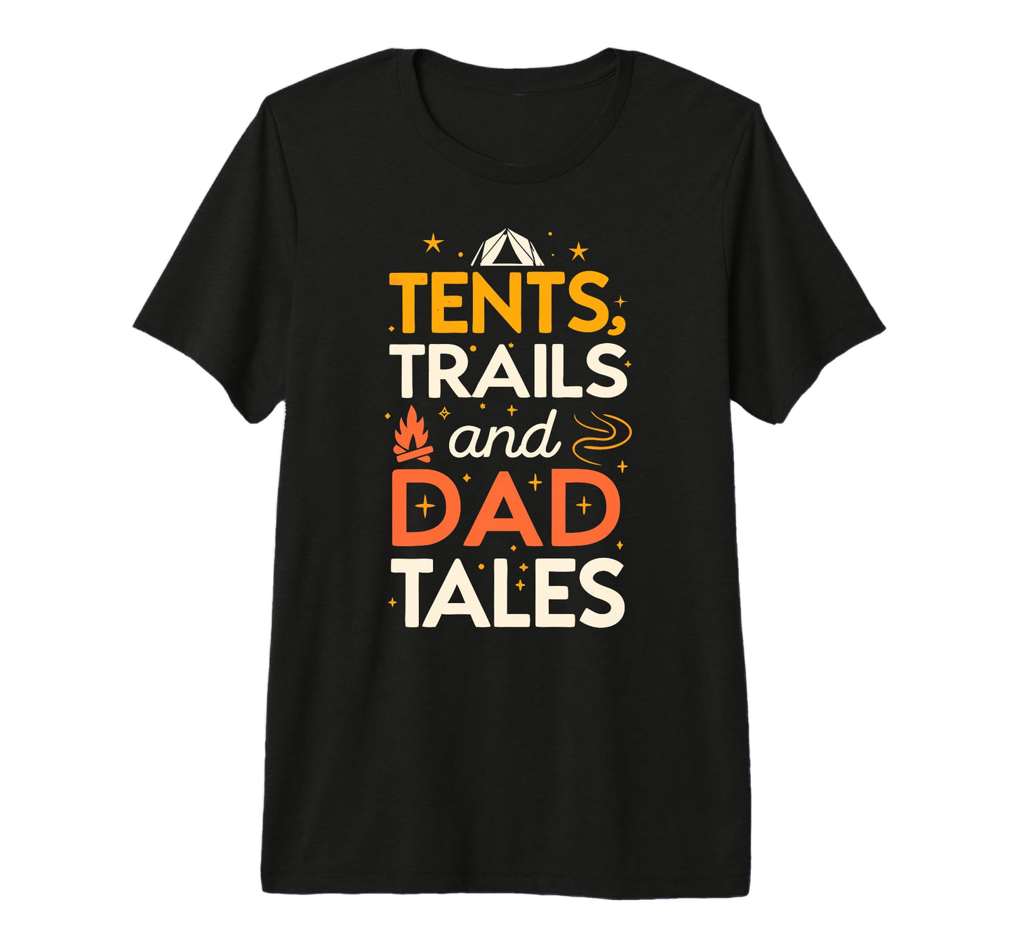 Tents Trails And Dad Tales Family Tri T-Shirt - Custom Art Print Unisex - T-Shirt, Sweatshirt, Hoodie