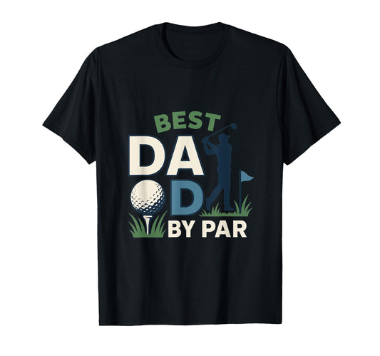 Best Dad Par Funny Golf Fathers Day T-Shirt - Unique Graphic Unisex - T-Shirt, Sweatshirt, Hoodie