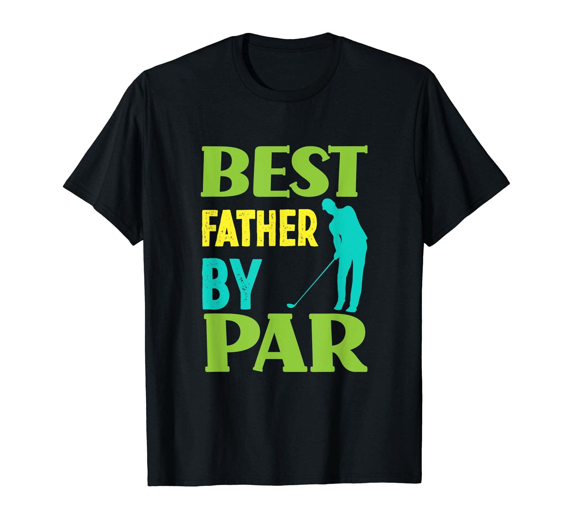 Best Father Par Golfing Dad Golf T-Shirt - Custom Art Print for Adults - T-Shirt, Sweatshirt, Hoodie