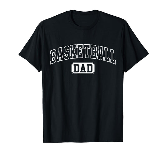 Basketball Dad Funny Athletic Lettering T-Shirt - Graphic Print Unisex - T-Shirt, Sweatshirt, Hoodie