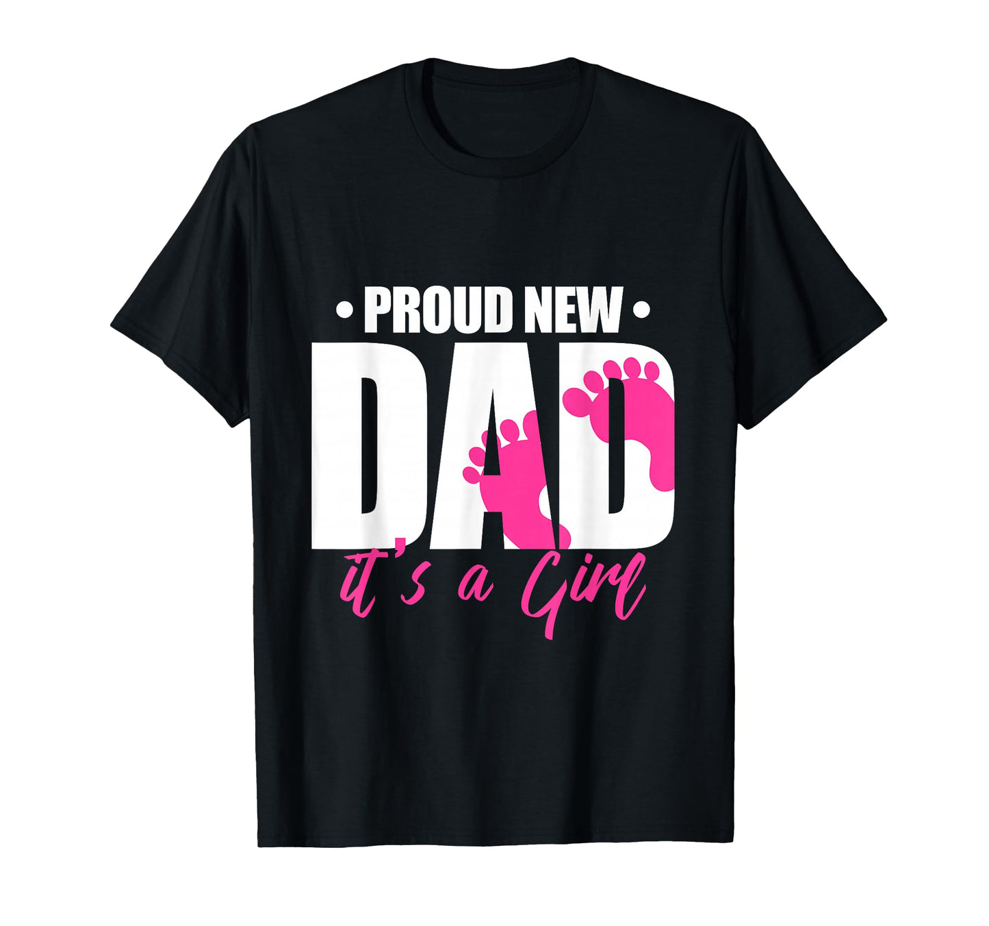 Parent Proud New Dad Its Mens Fit Black T-Shirt - Custom Art Print Unisex - T-Shirt, Sweatshirt, Hoodie