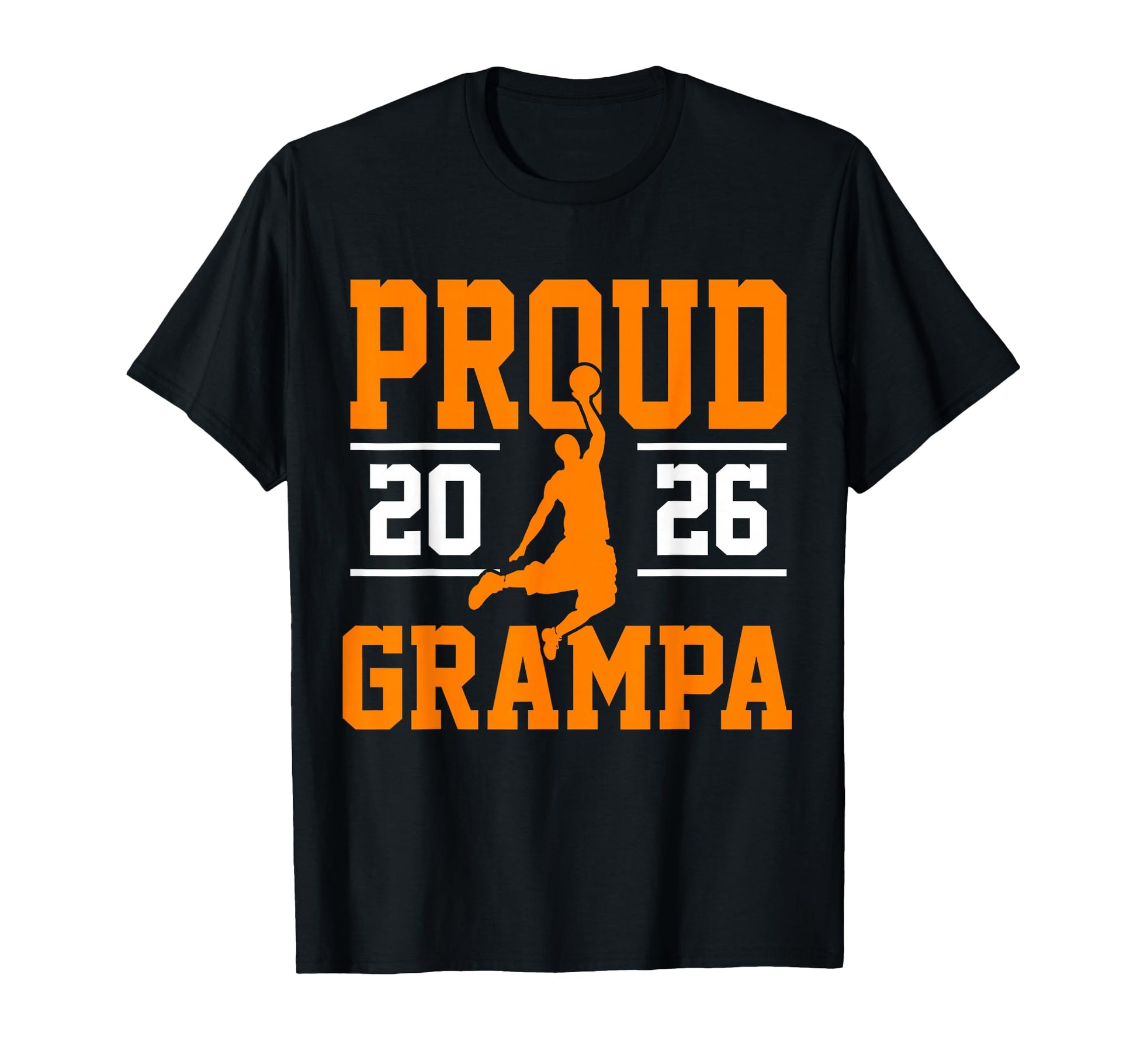 Proud Grampa Class 2026 Basketball T-Shirt - Novelty Apparel Men Women - T-Shirt, Sweatshirt, Hoodie